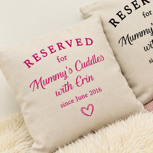 Personalised Cushion - Reserved For Cuddles