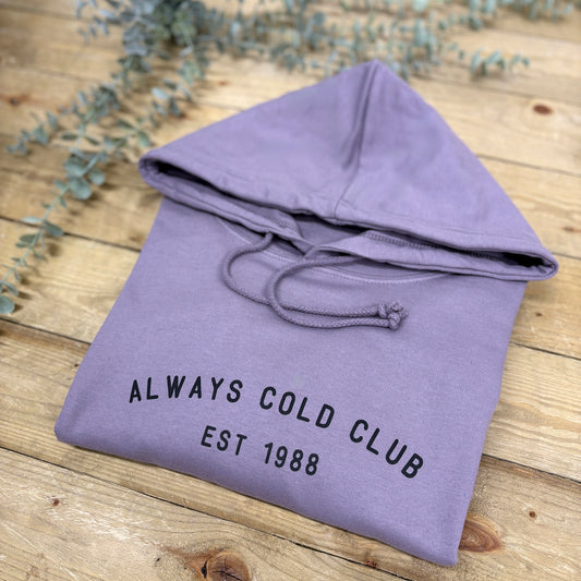 Personalised Always Cold Club Hoodie