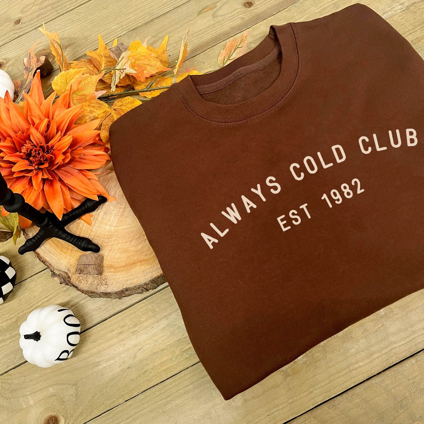 Always Cold Club Sweatshirt