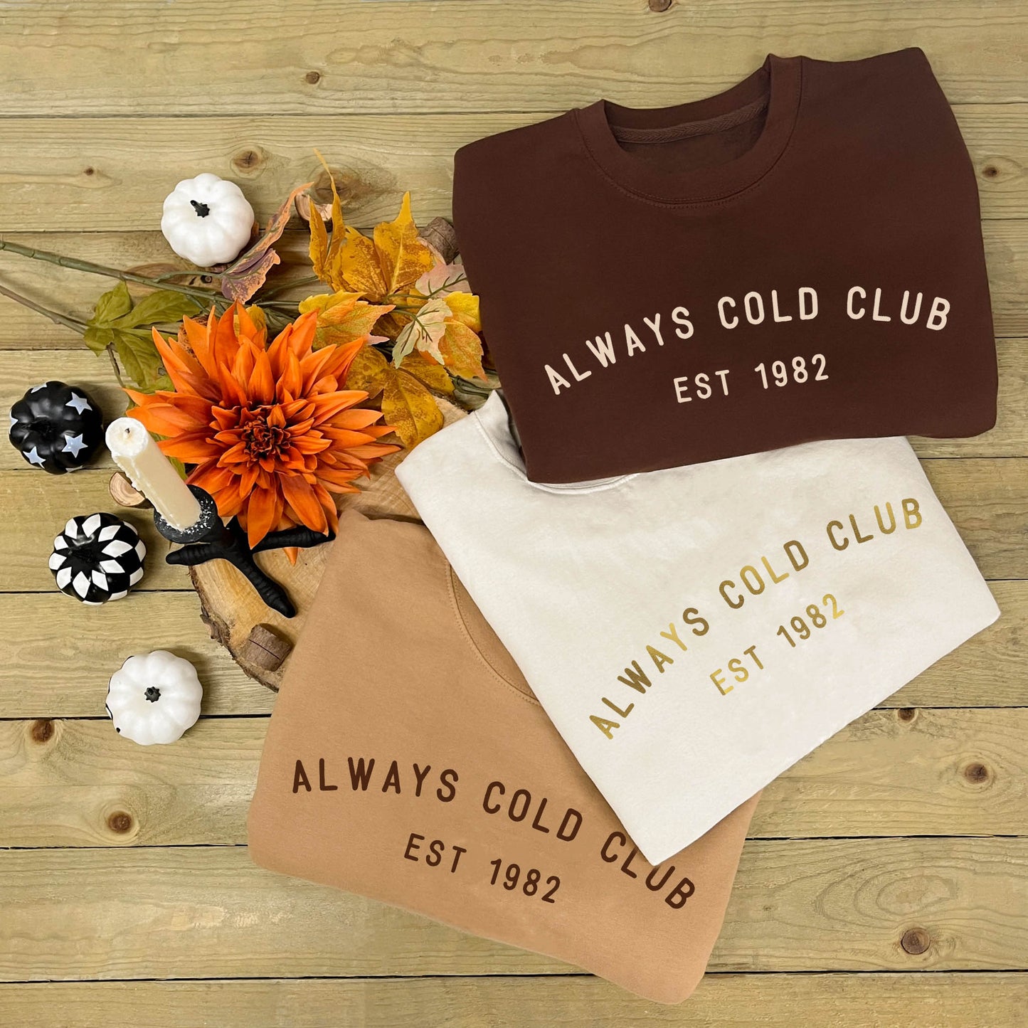 Always Cold Club Sweatshirt