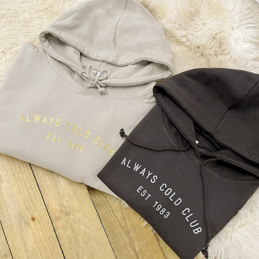 Personalised Always Cold Club Hoodie