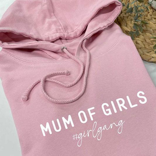 Mum Of Girls Hoodie - #girlgang