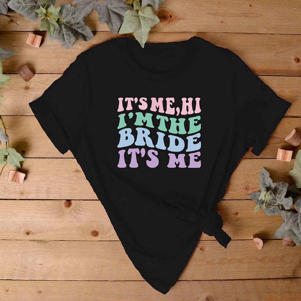 It's Me, Hi I'm The Bride T-Shirt