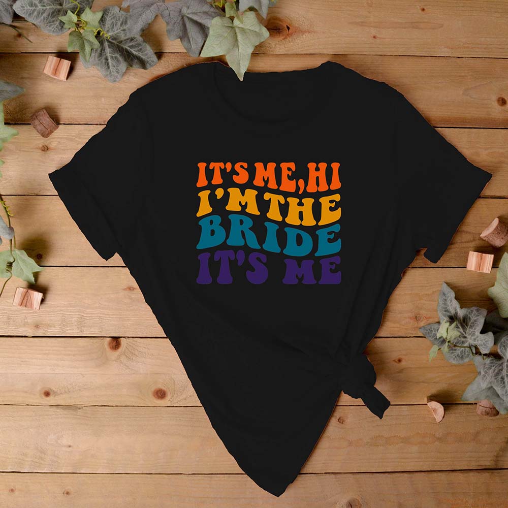 It's Me, Hi I'm The Bride T-Shirt