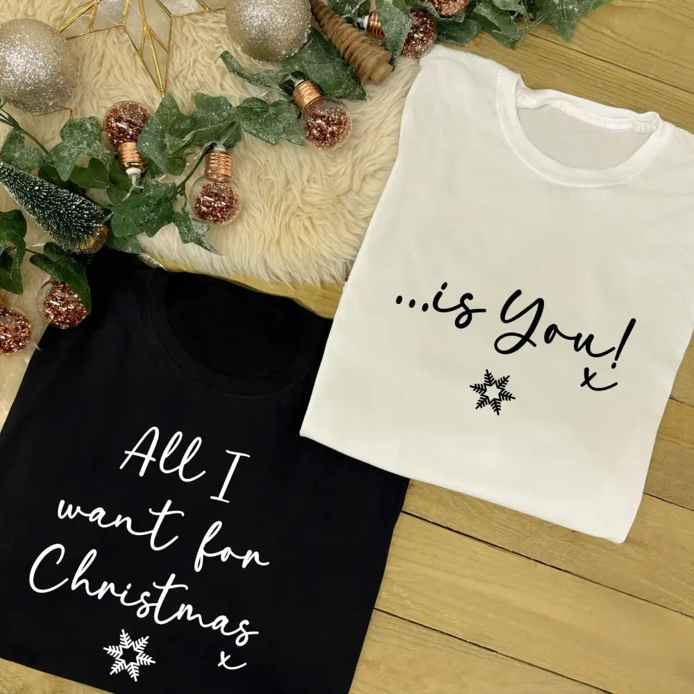 Couples Christmas T-Shirts - All I Want For Christmas