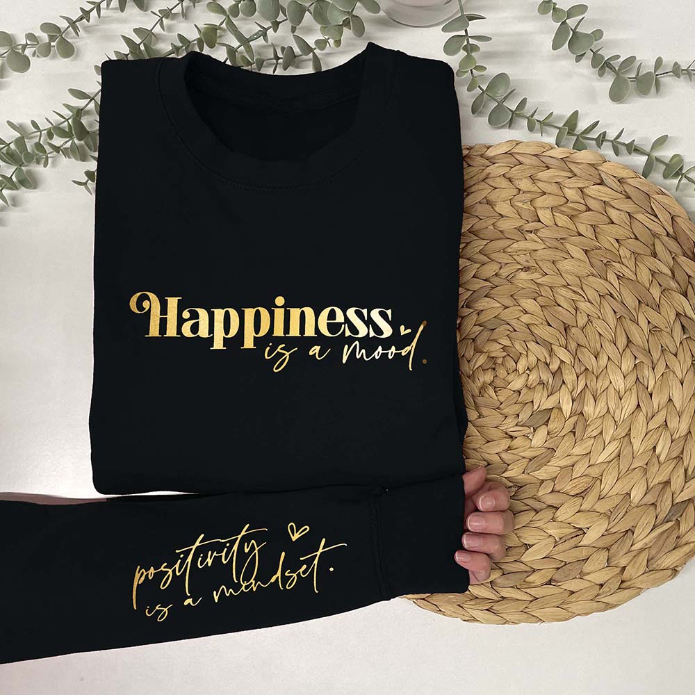 Happiness is a Mood Sweatshirt