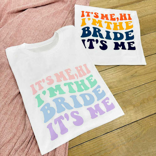 It's Me, Hi I'm The Bride T-Shirt