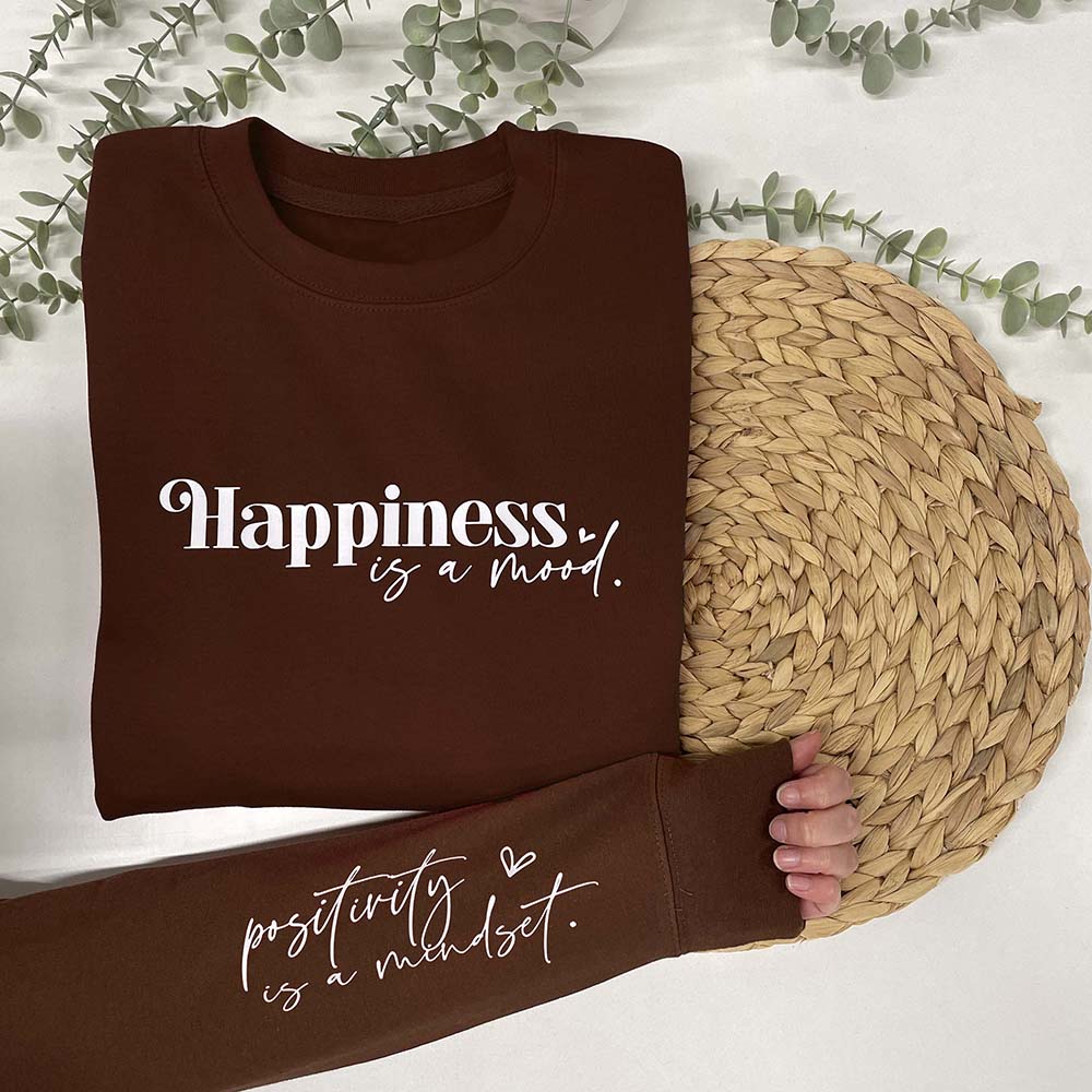 Happiness is a Mood Sweatshirt