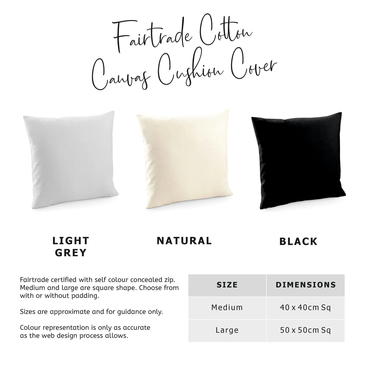 Informational product graphic for Fairtrade Cotton Canvas Cushion Covers showing three color options: Light Grey, Natural, and Black. The image includes text describing the square cushion cover shape, self colour concealed zip, and size/dimensions table for medium and large sizes.