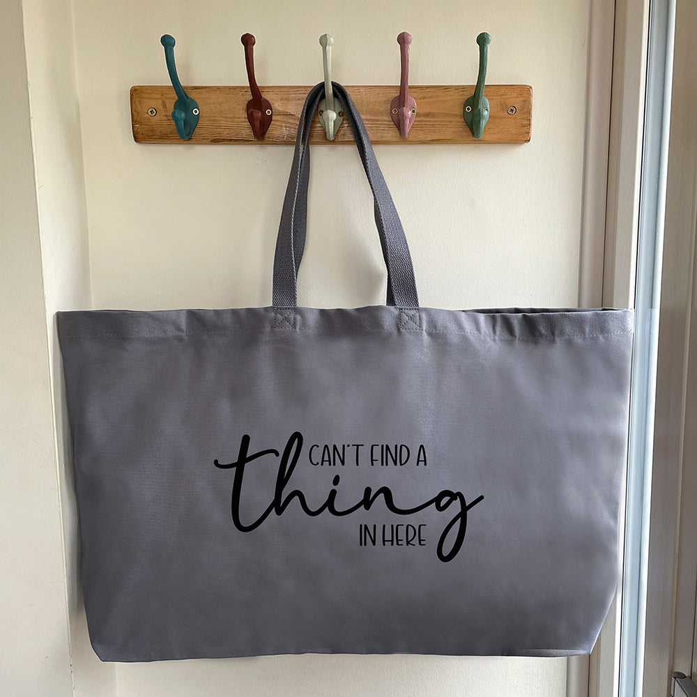 Oversized Tote Bag - Can't Find A Thing In Here