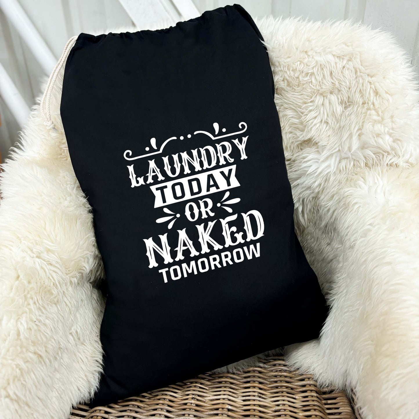 Drawstring Laundry Bag - Laundry Today or Naked Tomorrow