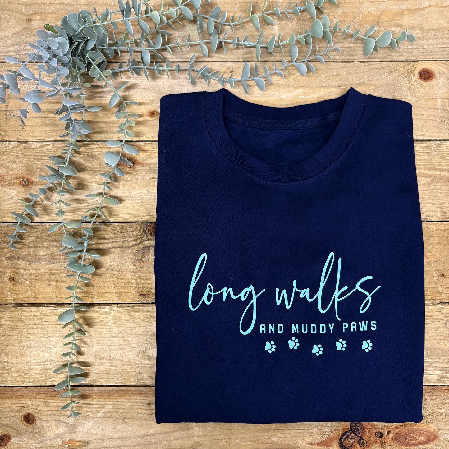 Long Walks & Muddy Paws Sweatshirt