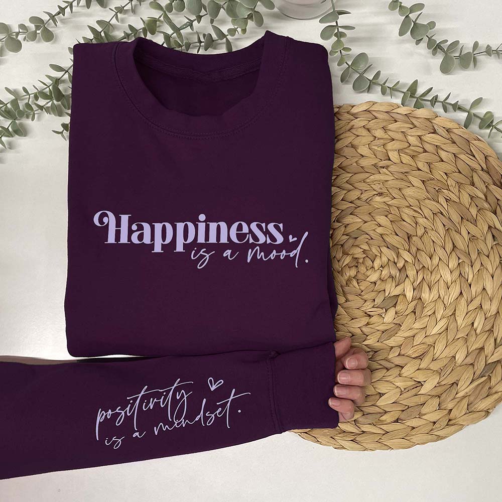 Happiness is a Mood Sweatshirt