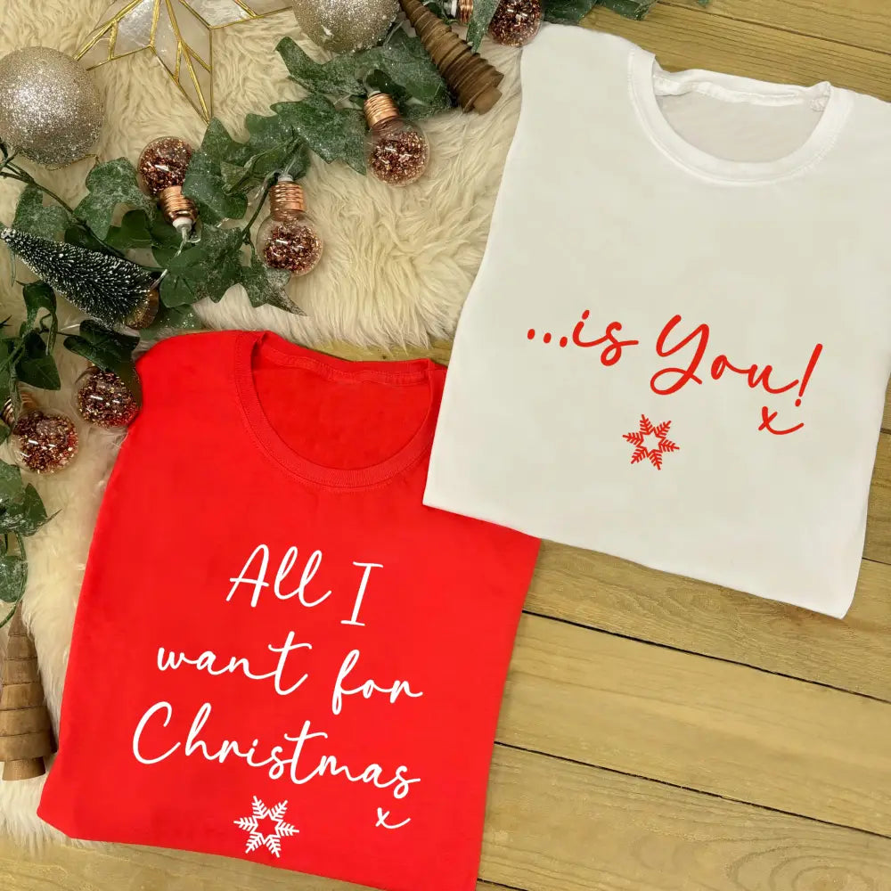 Couples Christmas T-Shirts - All I Want For Christmas