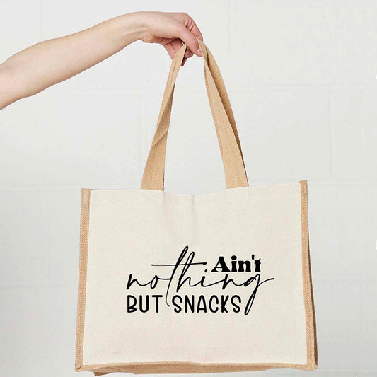 Jute Shopping Bag - Ain't Nothing But Snacks