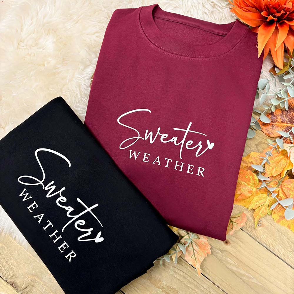 Sweater Weather Sweatshirt