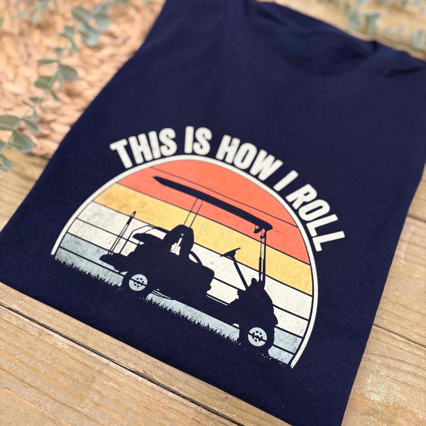 This Is How I Roll Golf T-Shirt