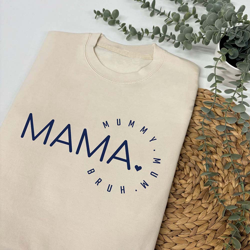 MAMA, Mummy, Mum, Bruh Sweatshirt