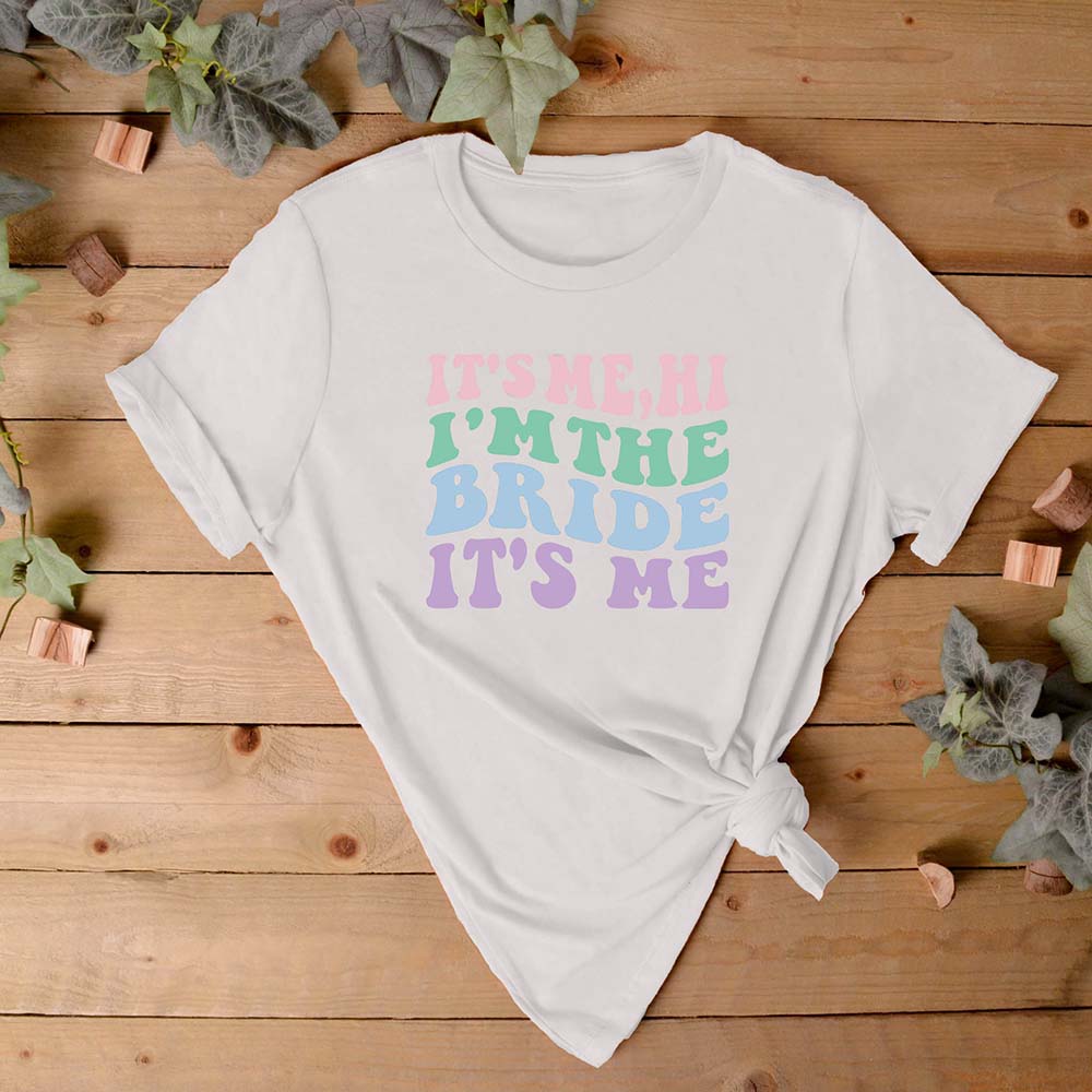 It's Me, Hi I'm The Bride T-Shirt