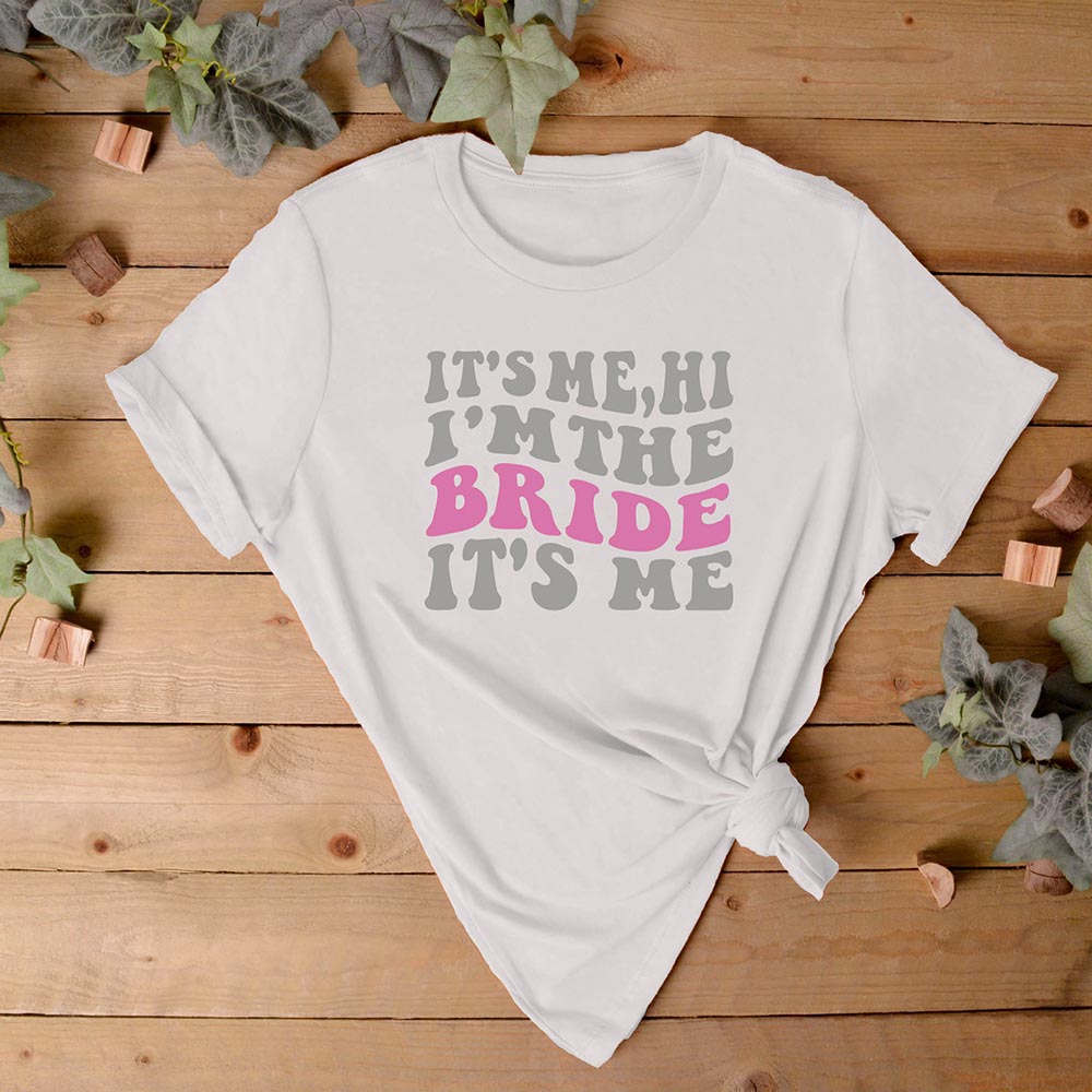 It's Me, Hi I'm The Bride T-Shirt