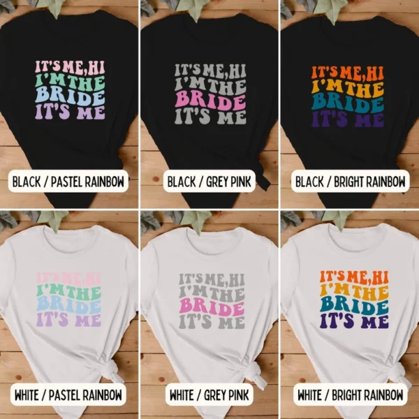 Taylor Swift Bride T-Shirt - It's Me, Hi, I'm The Bride, It's Me - Colour Swatches