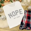 Women's Tartan Pyjamas - NOPE Not Today With T-Shirt and Tartan Shorts or Trousers